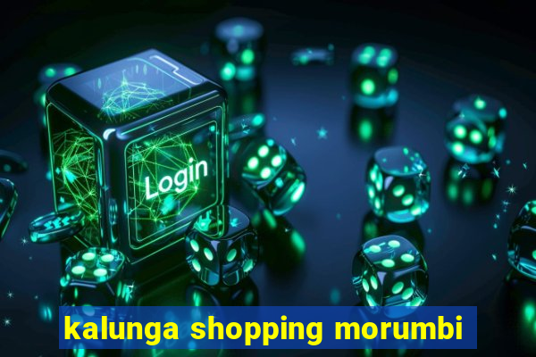 kalunga shopping morumbi